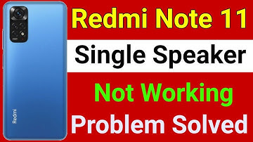 Redmi Note 11 Speaker Problem | How To Solve Speaker Problem in Redmi Note 11 | Speaker Not Working