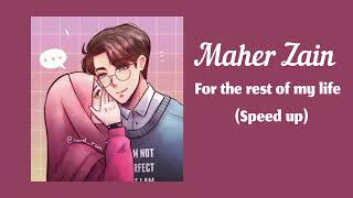 For The Rest Of My Life (speed up) _ Maher Zain