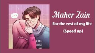 For The Rest Of My Life (speed up) _ Maher Zain