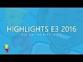 Re highlights on e3 2016