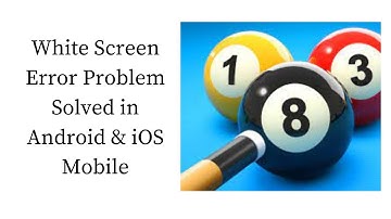 How To Fix 8 Ball Pool White Screen Error Problem Solved in Android & iOS Phones/Mobiles