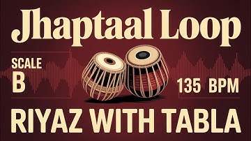 Jhaptaal Loop 10 Beats | 135 BPM | Scale B | Raags, Bhajans, Songs #rhythm #riyazwithtabla