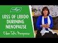 Loss of libido & other intimate issues during menopause