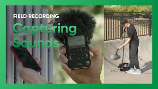 Field Recording: Capturing Musical Sounds (Tips, Gear & Techniques) 1 of 3