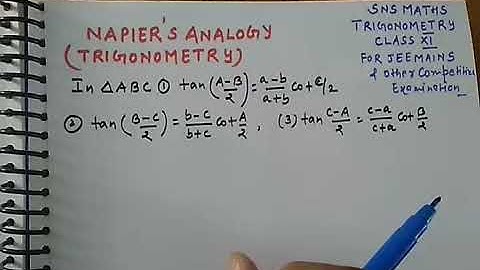 Napier Analogy Trigonometry Solution of Triangle Class XI