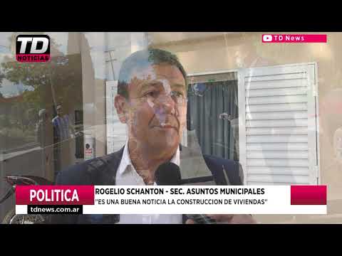 ROGELIO SCHANTON   SEC  DE ASUNTOS MUNICIPALES LA PAMPA   ES UNA BUENA NOTICIA LA CONSTRUCCION DE VI