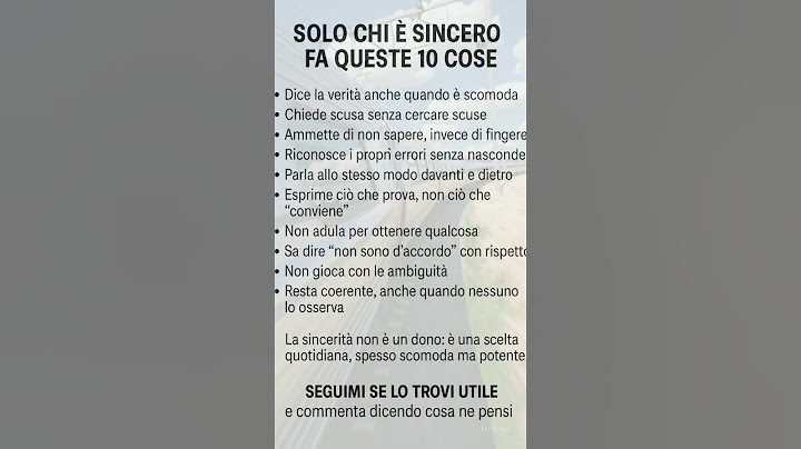 Solo Chi È Sincero Fa Queste 10 Cose