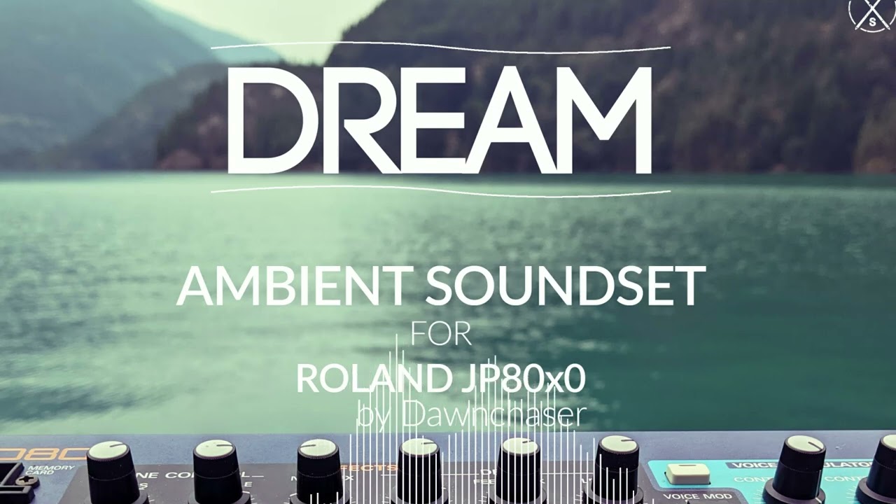 Dream Ambient Soundset for Roland JP-8080 & JP-8000 & JE-8086