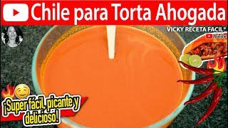 CHILE PARA TORTAS AHOGADAS | #VickyRecetaFacil