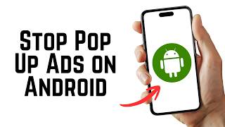 How to Stop Pop Up Ads on Android Phone (2026)