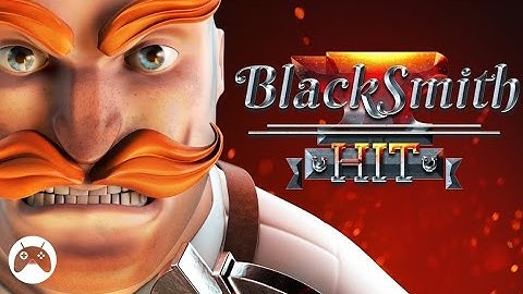 BlackSmith HIT - Android Gameplay