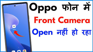 Front Camera Open Nahi Ho Raha Hai Oppo | Oppo Mobile Ka Front Camera Nahi Chal Raha Hai