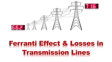 Ferranti-effect uitgelegd | Spanningsstijging en elektrische verliezen in transmissielijnen