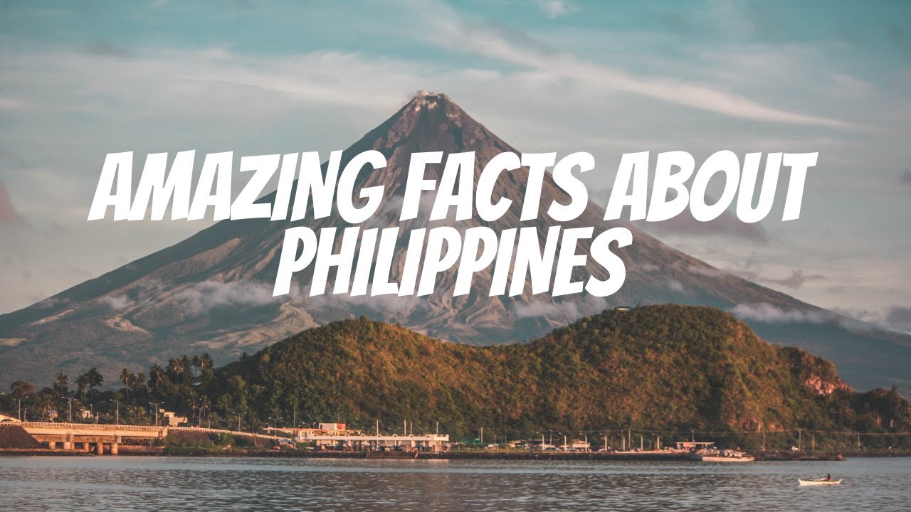 AMAZING FACTS ABOUT PHILIPPINES