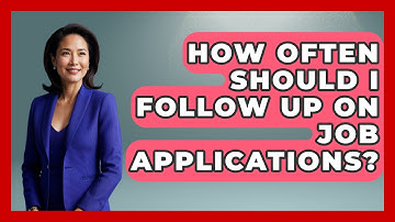 How Often Should I Follow Up on Job Applications? | Job Success Network