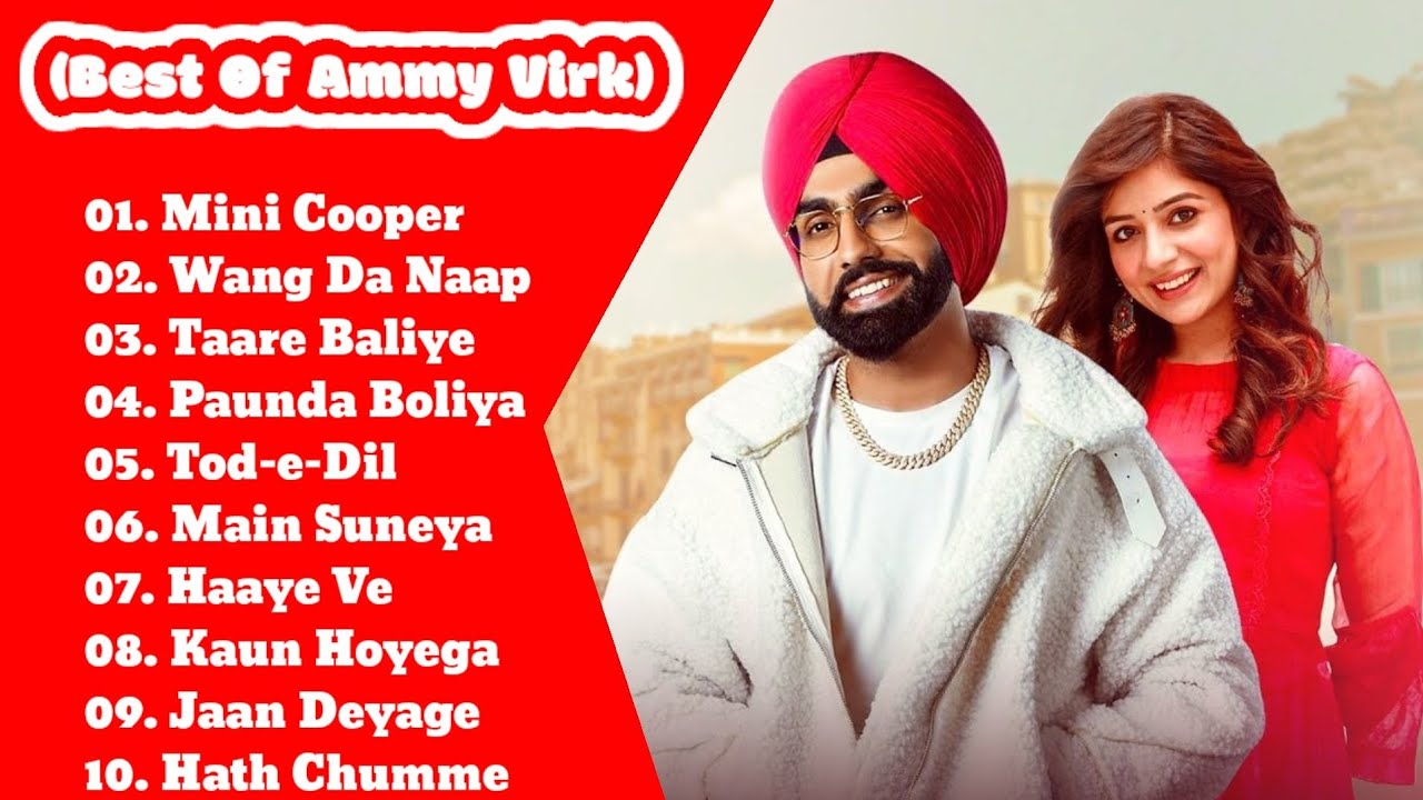 Ammy Virk New Songs Collection ll Best Punjabi Songs Of Ammy Virk ll Top 10 Punjabi Songs ll