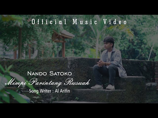 MIMPI PARINTANG RUSUAH - Nando Satoko (Official Music Video) class=