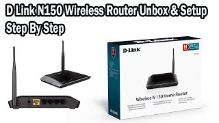 D Link N150 Wireless Router Unbox &amp; Setup Step By Step 