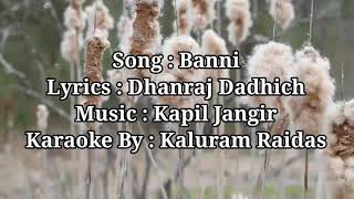 Banni | Kapil Jangir | Komal Kanwar Amrawat | Rajsthani Song Karaoke music and Lyrics