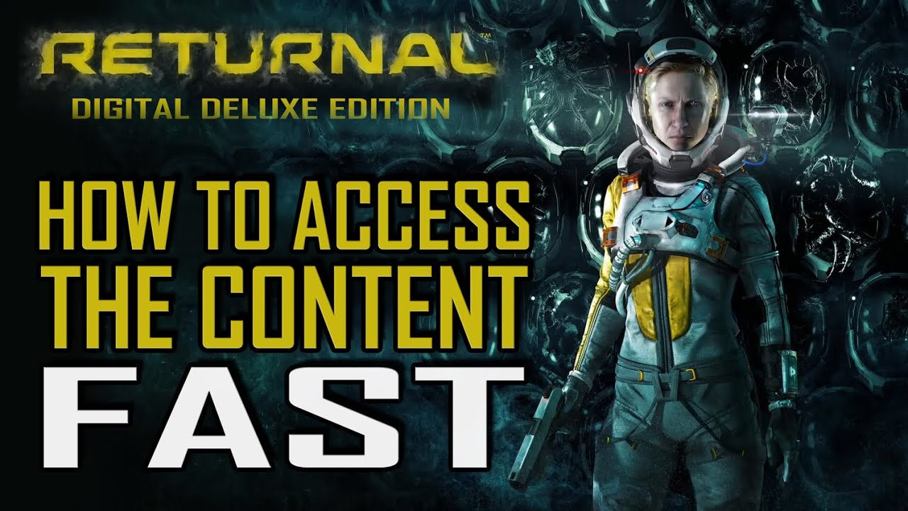 Returnal How to access the Digital Deluxe Edition content FAST YouTube