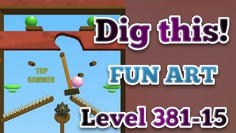 Dig this! Fan art level 381-15 Gameplay walkthrough Solution