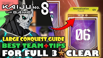 Large Conquest FULL 3⭐ Guide — Best Team Building & Tips For EASY Clear | Kaiju No. 8 The Game