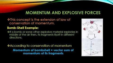 Momentum and explosive forces