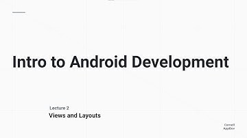 Intro to Android Development: Lecture 2 - Views and Layouts