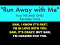 Run Away With Me From The Mad Ones Karaoke Track With Lyrics On Screen mp3