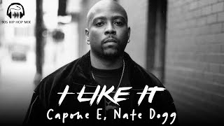 I Like It - Capone E, Nate Dogg