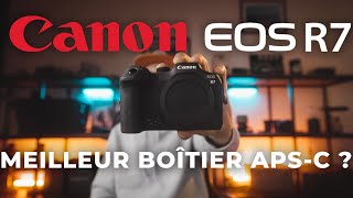 Canon EOS R7 - Présentation & Tests