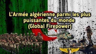 L’Armée algérienne parmi les plus puissantes du monde (Global Firepower)