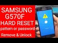 SAMSUNG G570F HARD RESET. Remove Pattern Or Password Lock