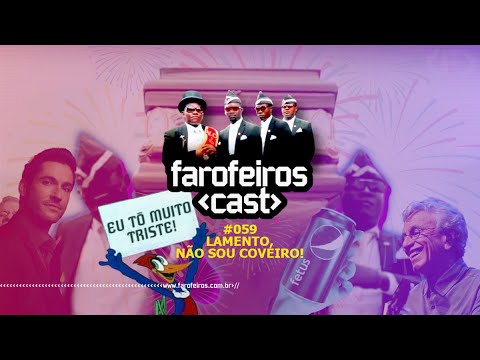 Lamento, não sou coveiro! - Farofeiros Cast #059