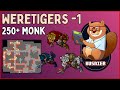 Weretigers -1 | 250+ Monk | Tibia