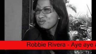 Robbie Rivera - Aye aye aye ( Breakbeat remix)