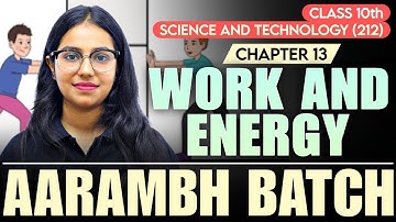 NIOS Class 10th  Science And Technology (212) Chapter 13  || Work and Energy    | Aarambh Batch