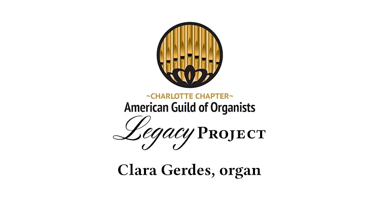 Charlotte AGO Legacy Project - Clara Gerdes