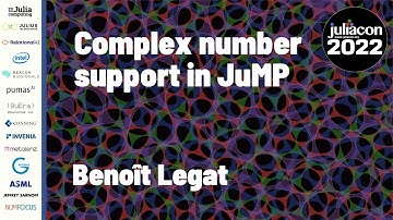Complex Numbers Support in JuMP | Benoît Legat | JuliaCon 2022