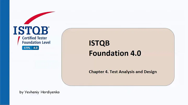 ISTQB Foundation level 4.0 FULL course | Chapter 4. Test Analysis and Design 2 | ISTQB Tutorial