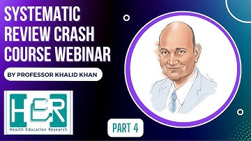 How to conduct and publish Systematic Review | Meta-analysis | Webinar Part 4 of 7