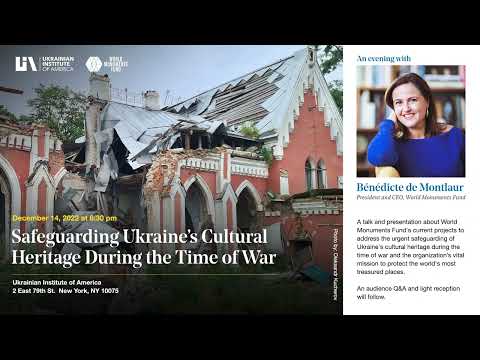 Safeguarding Ukraine's Cultural Heritage During The Time Of War