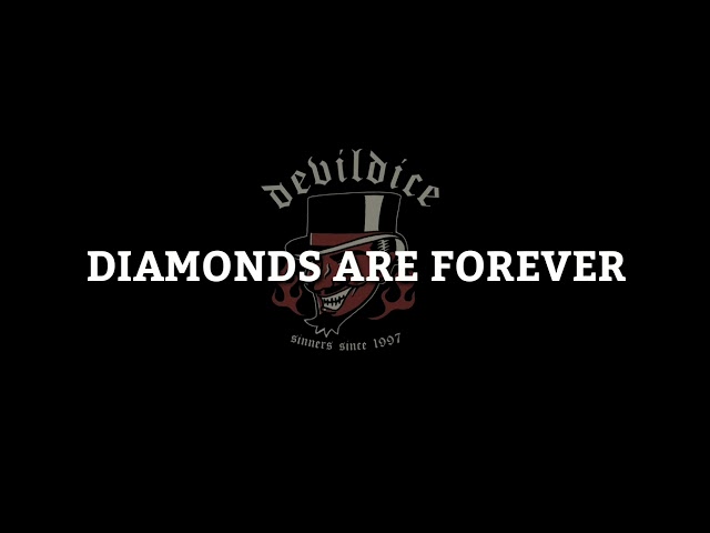 DevilDice - Diamonds are Forever. lirik dan Video class=