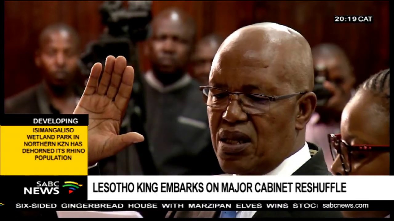 Lesotho S King Letsie Embarks On A Massive Cabinet Reshuffle Youtube