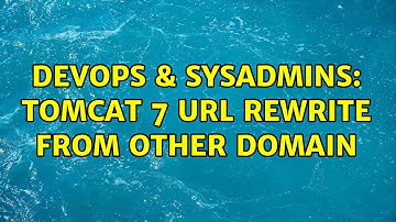 DevOps & SysAdmins: Tomcat 7 URL rewrite from other domain