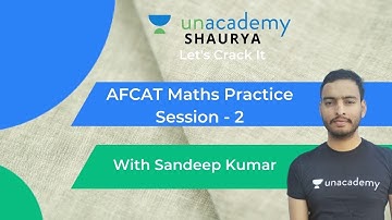 AFCAT Maths Practice Session - 2 by Sandeep Kumar