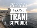 Experience Puglia : Trani City Guide