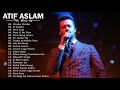 Best of Atif Aslam Songs 2020 - Romantic Hindi Songs 2020 -  Indian New Songs