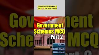 👉 Top 3 Government Schemes MCQ 🔥 | SSC UPSC Special | Part 2 #generalstudies #staticgk #mcqs