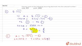 Express each of the following recurring decimals into the